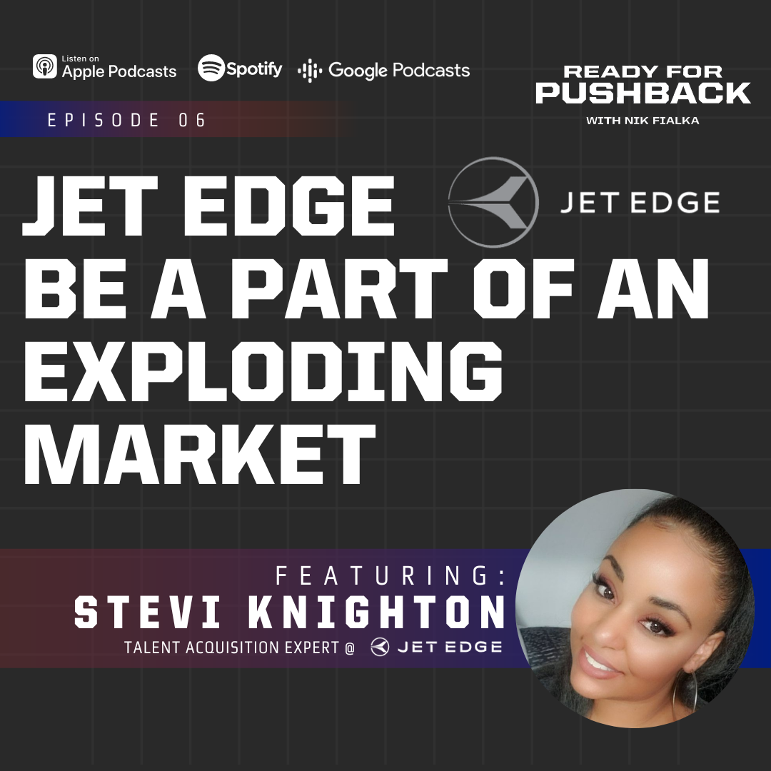 Ep06: Jet Edge | Be a Part of an Exploding Market - Stevi Knighton