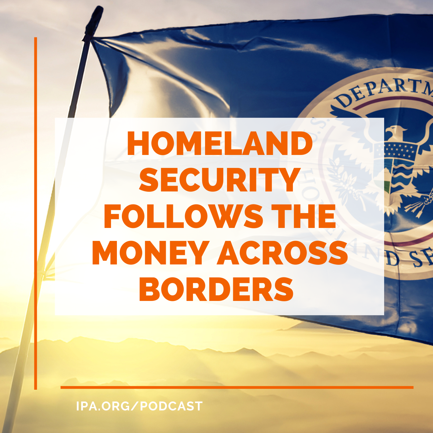 Homeland Security Follows the Money Across Borders