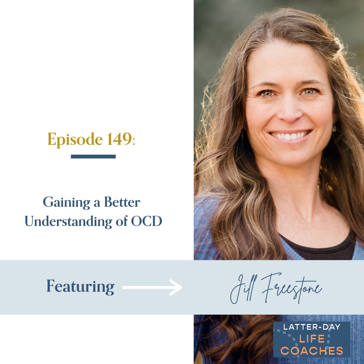 149. Gaining a Better Understanding of OCD with Jill Freestone
