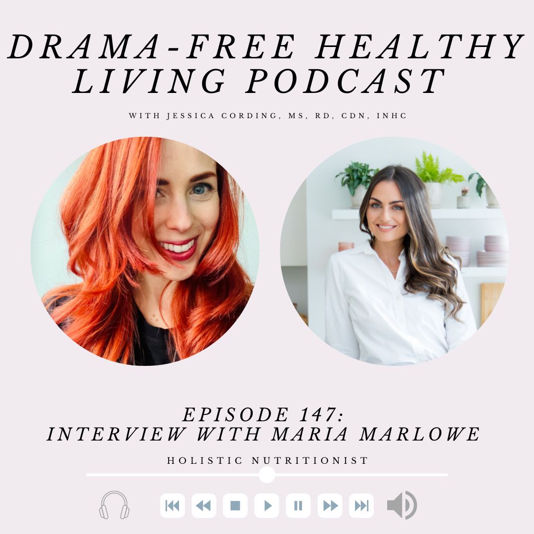 Episode 147: An Interview with Holistic Nutritionist Maria Marlowe