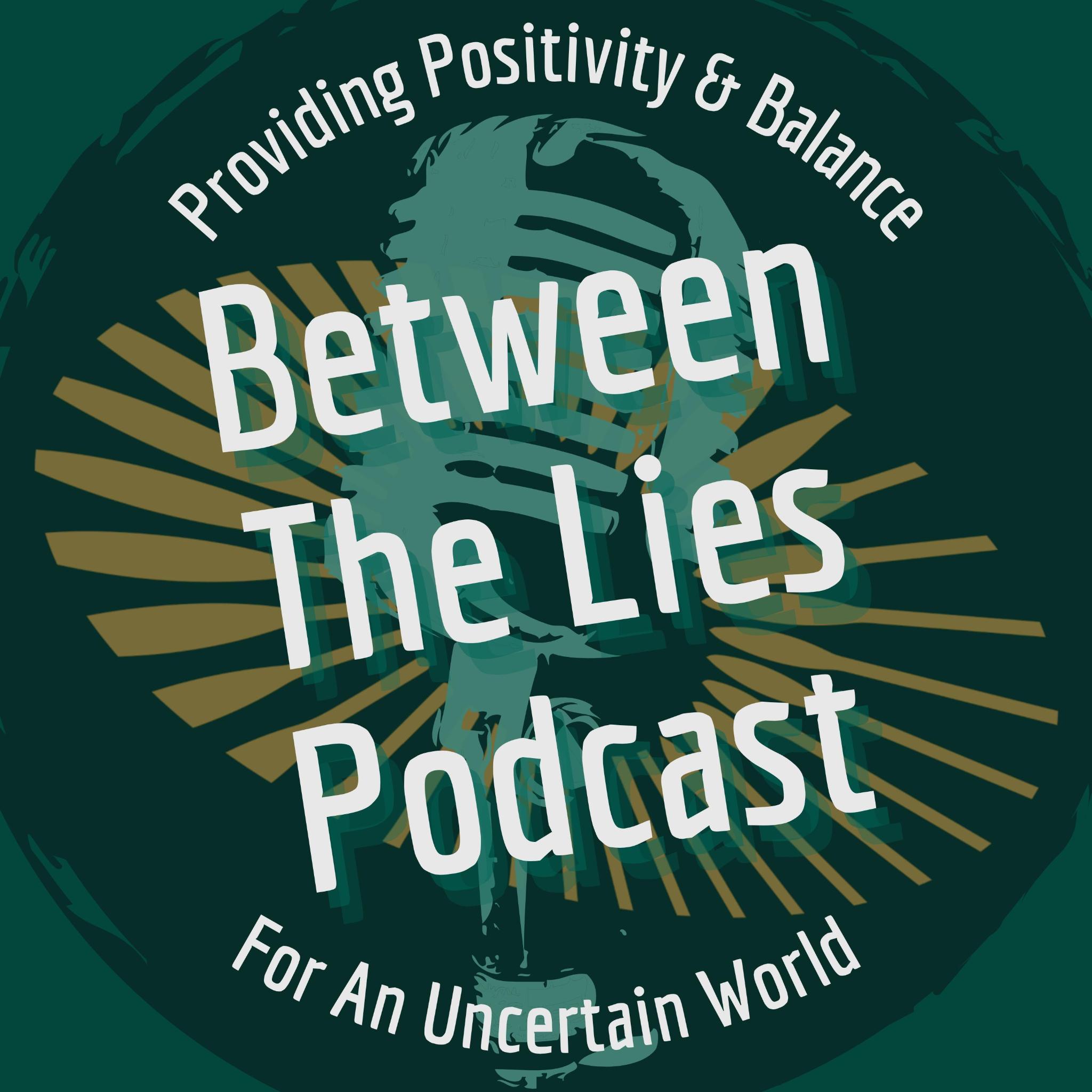 Between the Lies Podcast