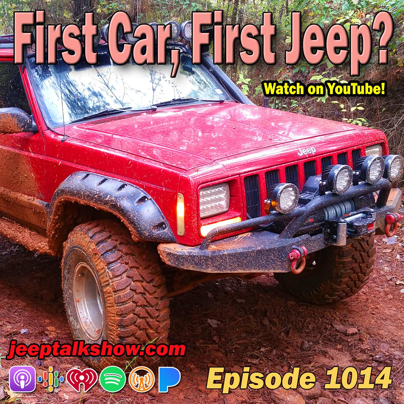 Episode 1014 - First Car, First Jeep?