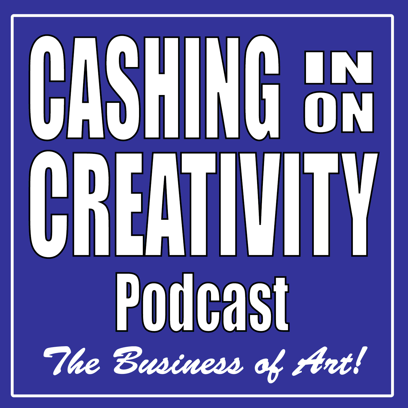 Cashing in on Creativity Podcast