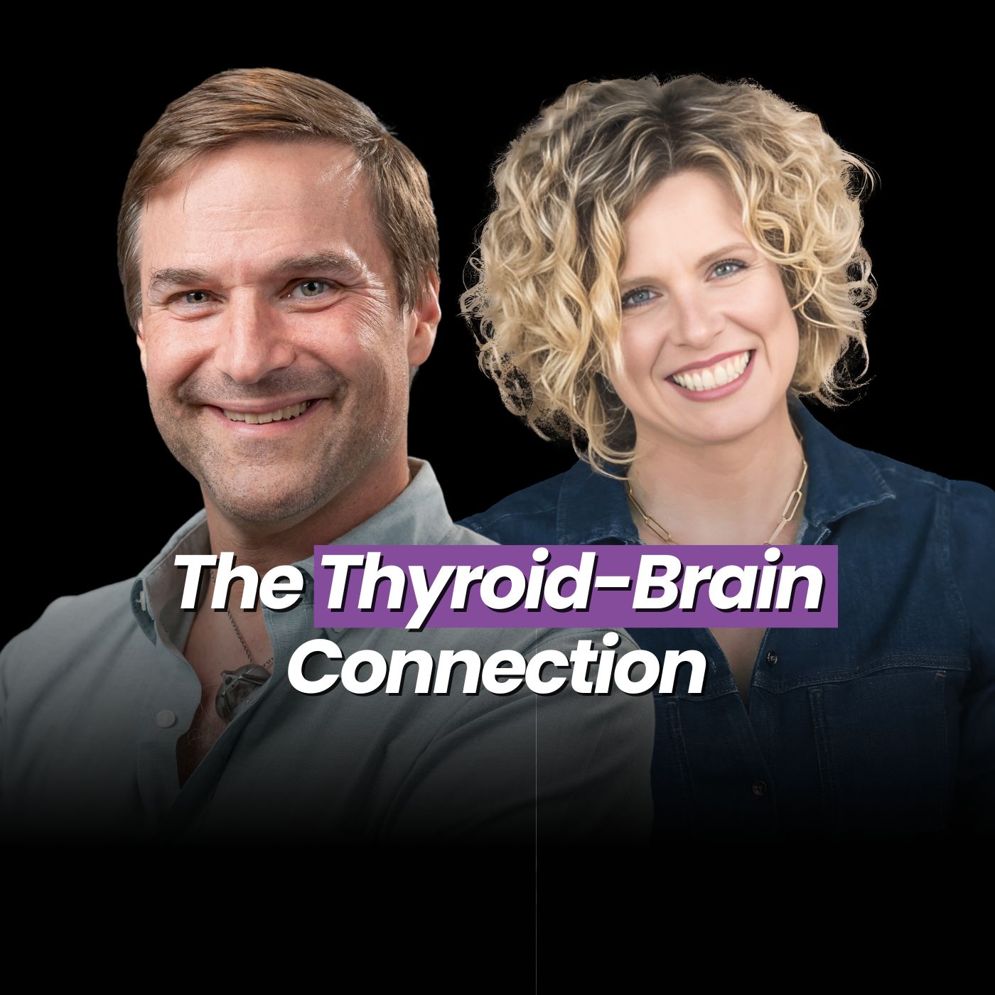 The Thyroid-Brain Connection | EP 202