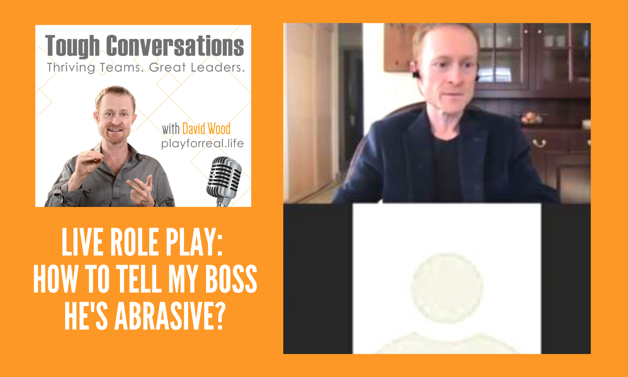 Live Roleplay - How Do I Tell My Boss He's Abrasive?