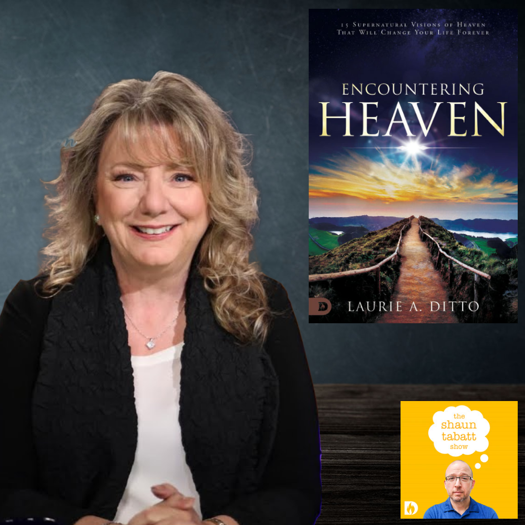664: Laurie Ditto Shares Her Life-Changing Experiences in Heaven
