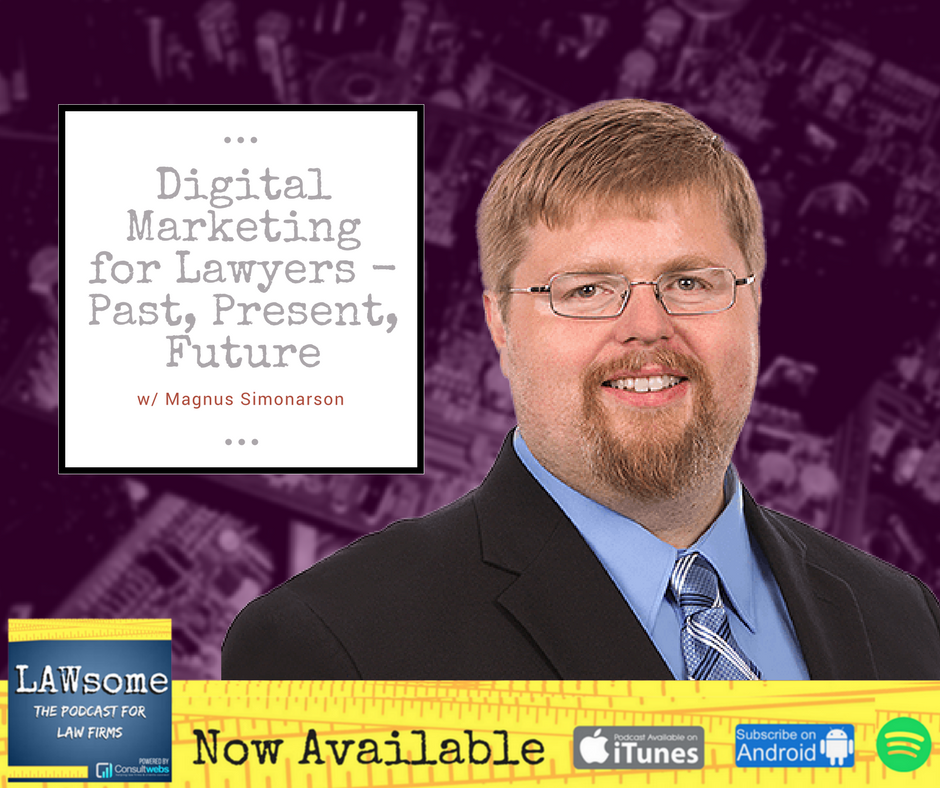 Digital Marketing for Lawyers; Past, Present, Future