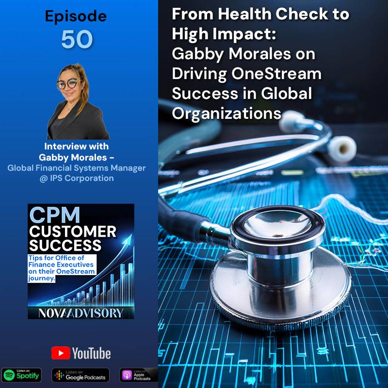 OneStream CPM Customer Success: Tips for Office of Finance Executives on their Corporate Performance Management journey