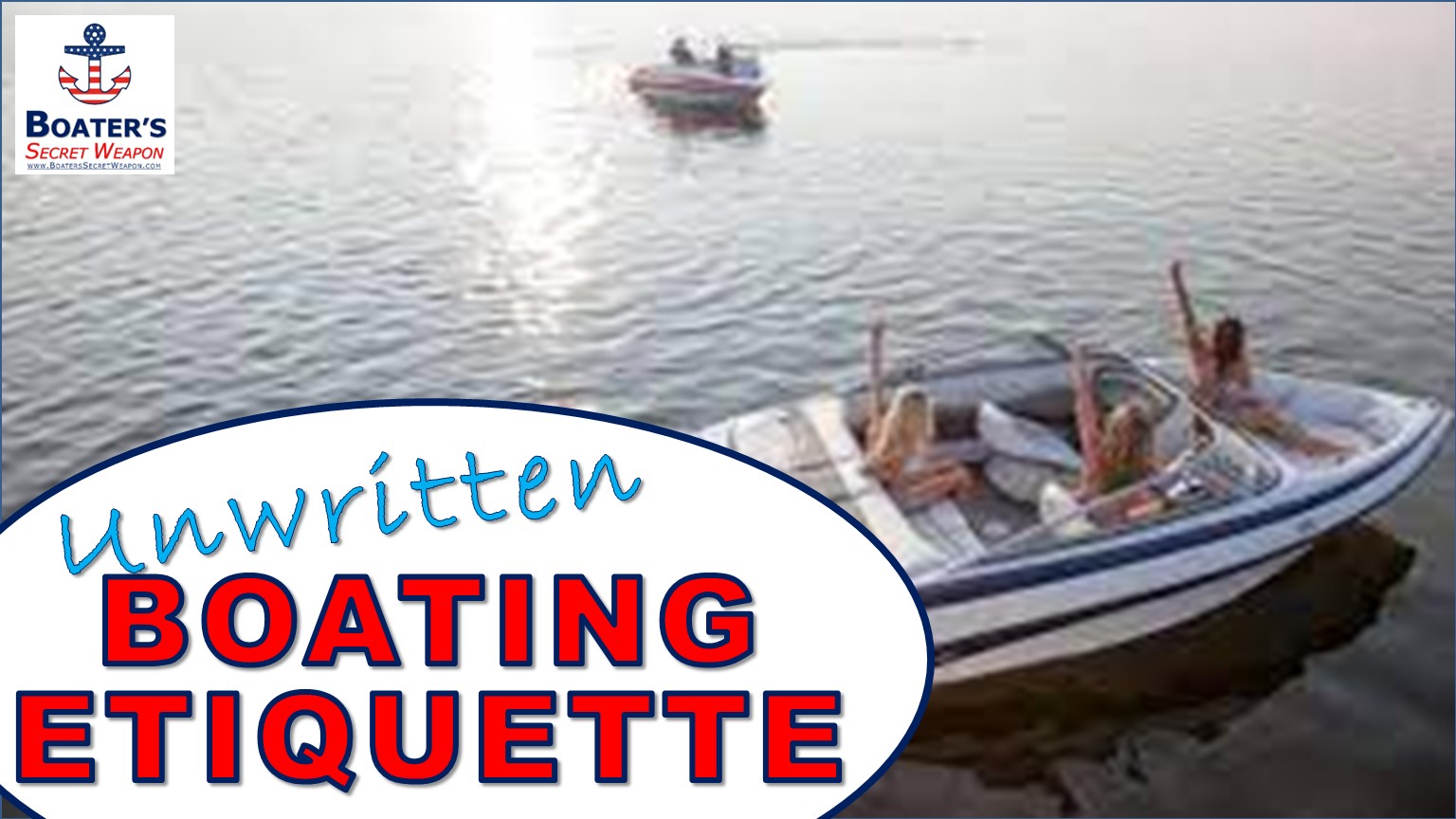 The Unwritten Rules of Boating The Unwritten Rules of Boating
