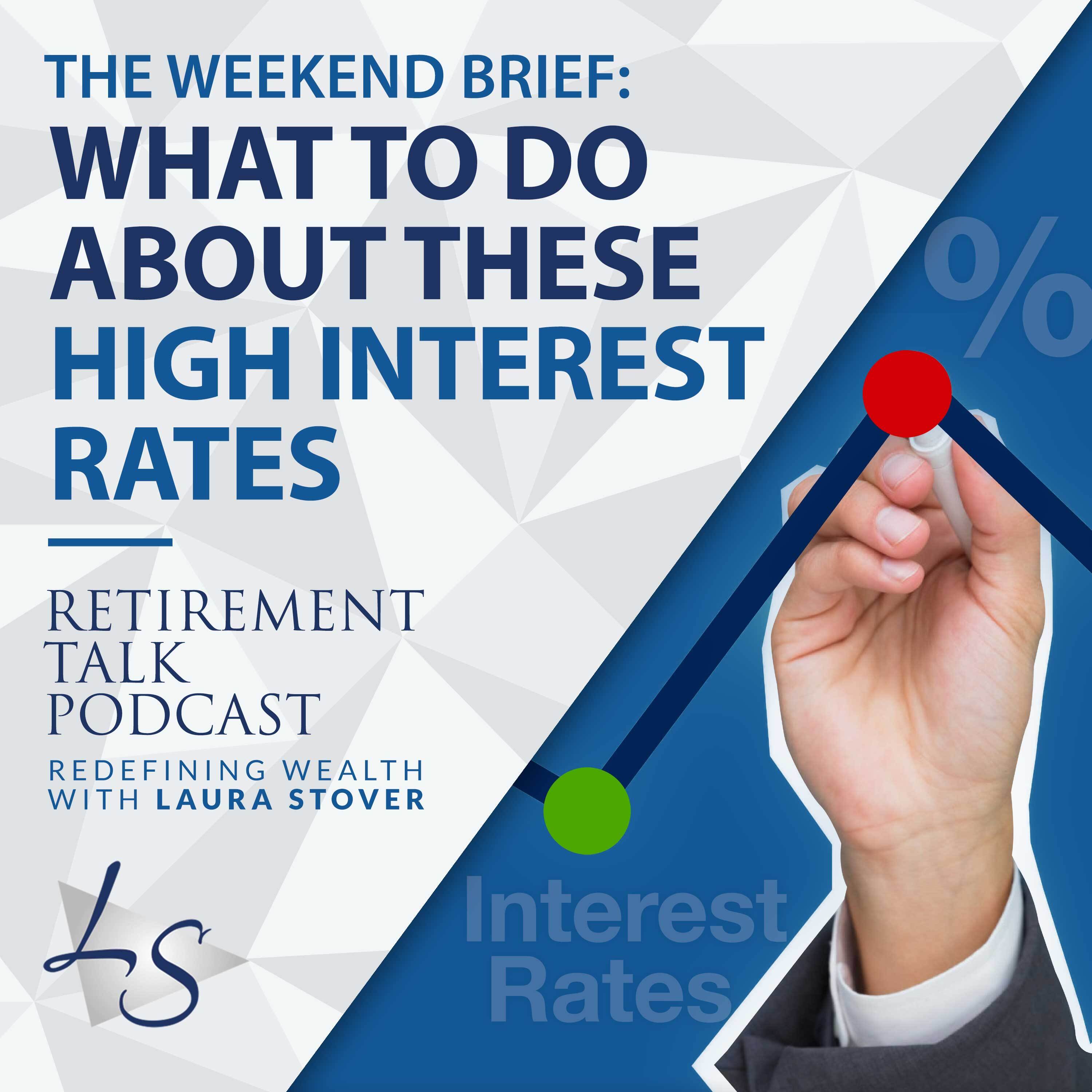 What To Do About These High Interest Rates