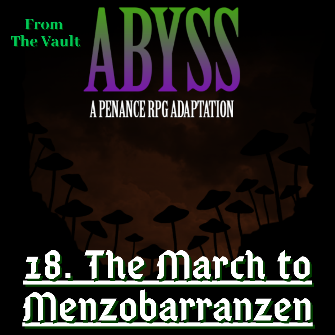 From The Vault: Abyss 18. The March to Menzobarranzen