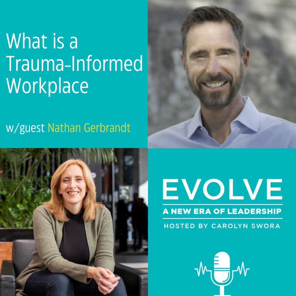 056: What is a Trauma-Informed Workplace with Nathan Gerbrandt