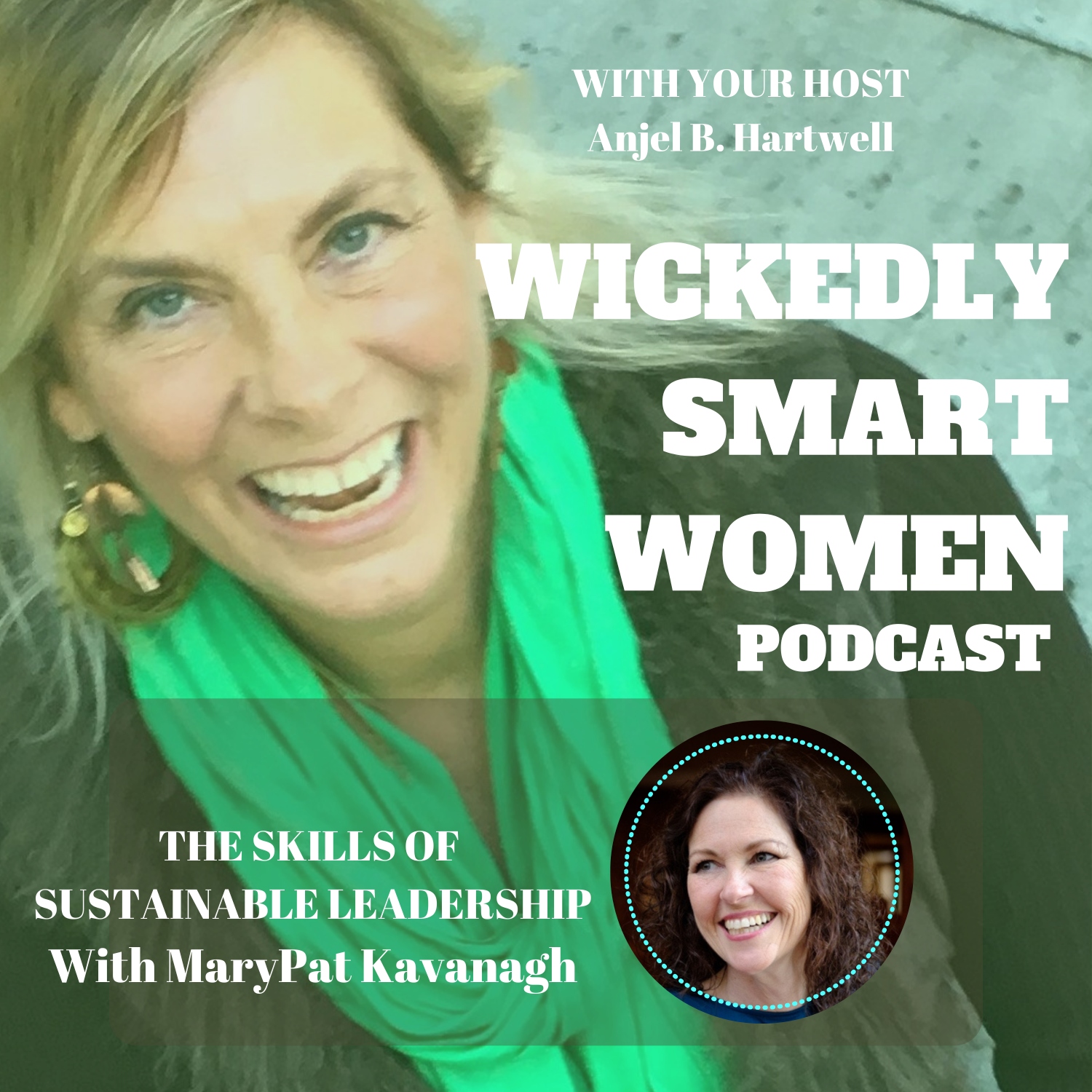 The Skills of Sustainable Leadership—with MaryPat Kavanagh - 133