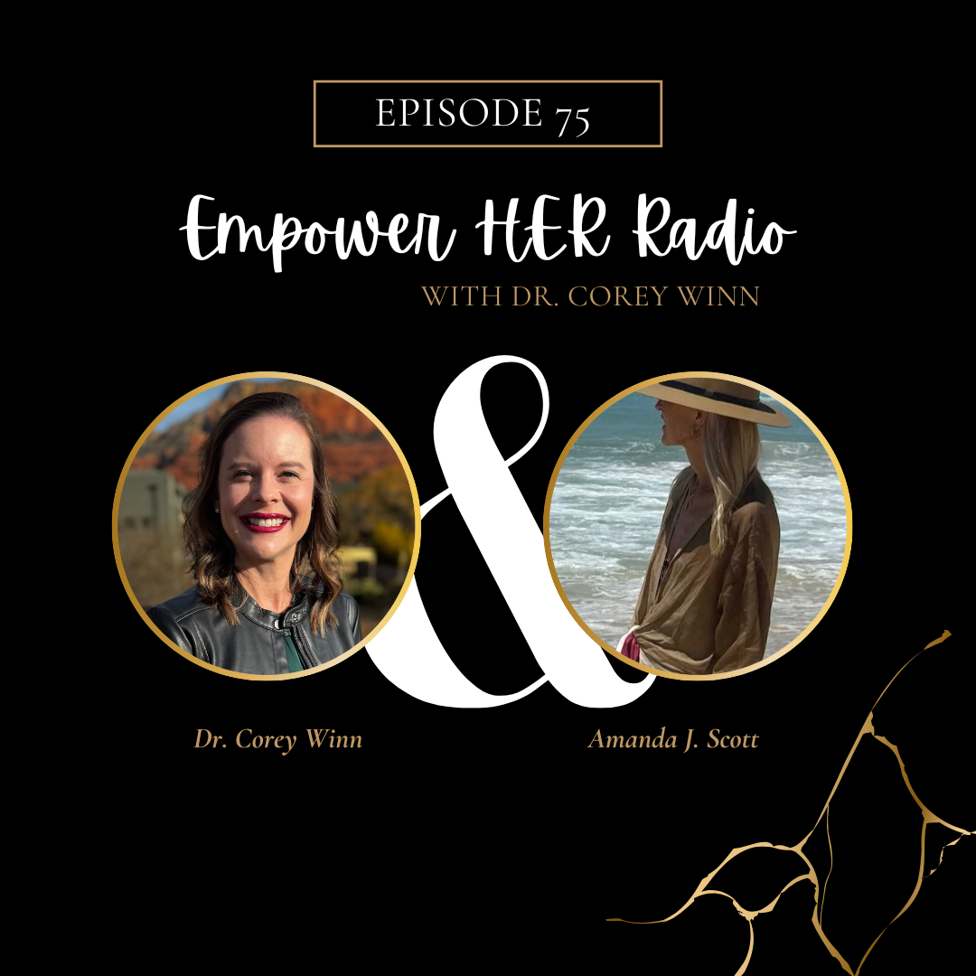 Empower HER Radio with Dr. Corey Winn
