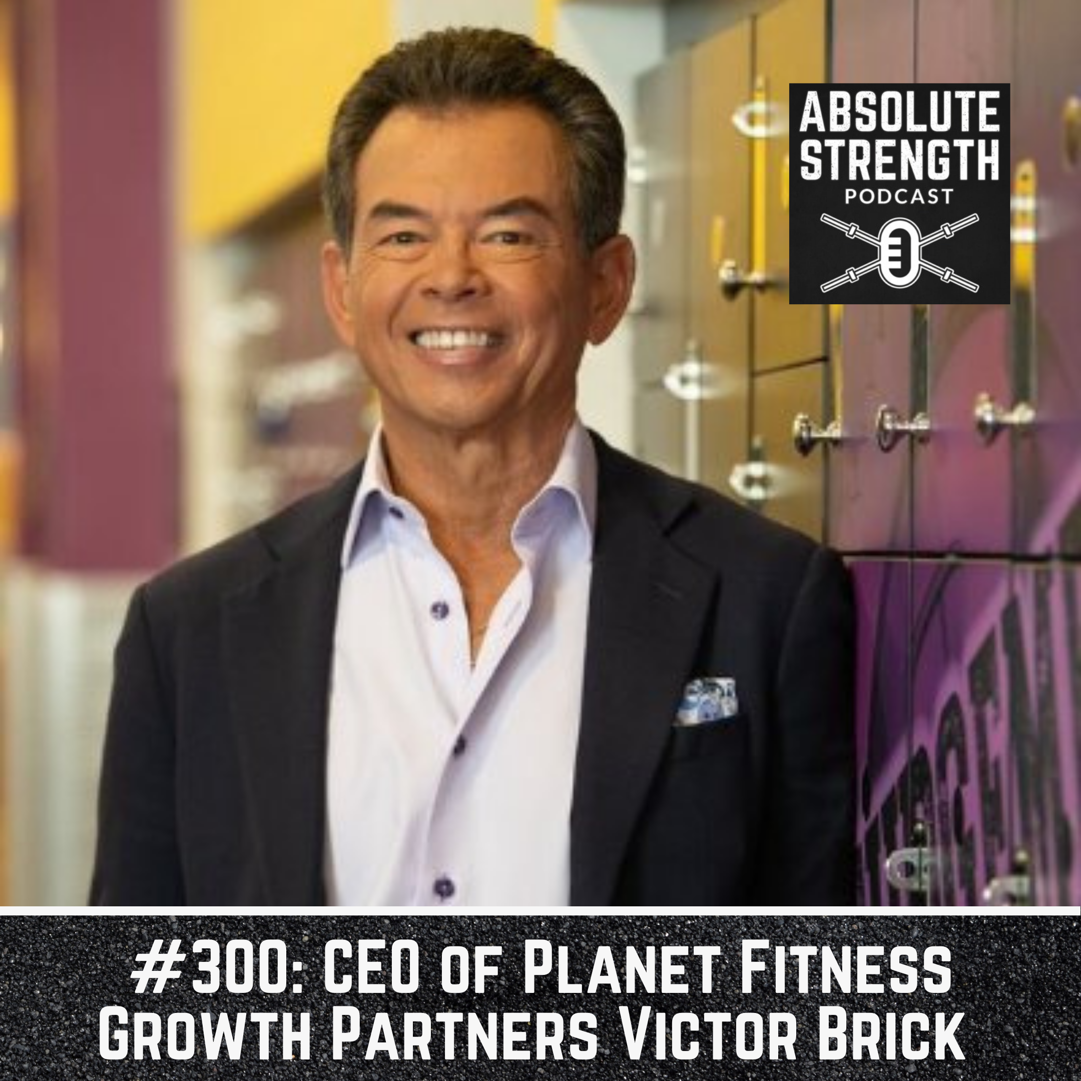 300: CEO of Planet Fitness Growth Partners Victor Brick