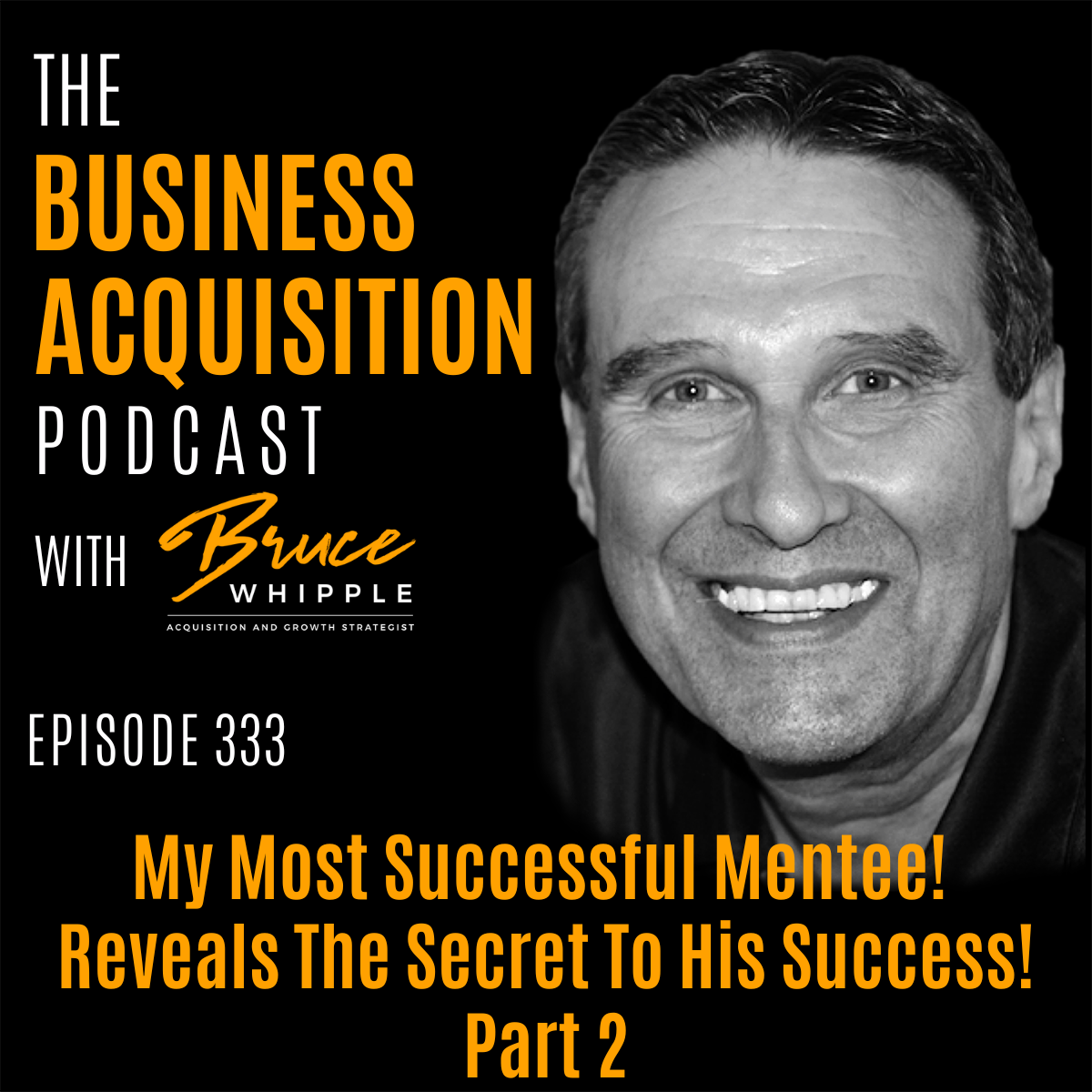 The Business Acquisition Podcast with Bruce Whipple