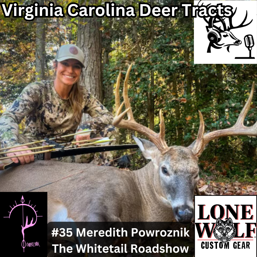 Episode 35: Meredith Powroznik - Traditional Bowhunting & Whitetail Roadshow panelist