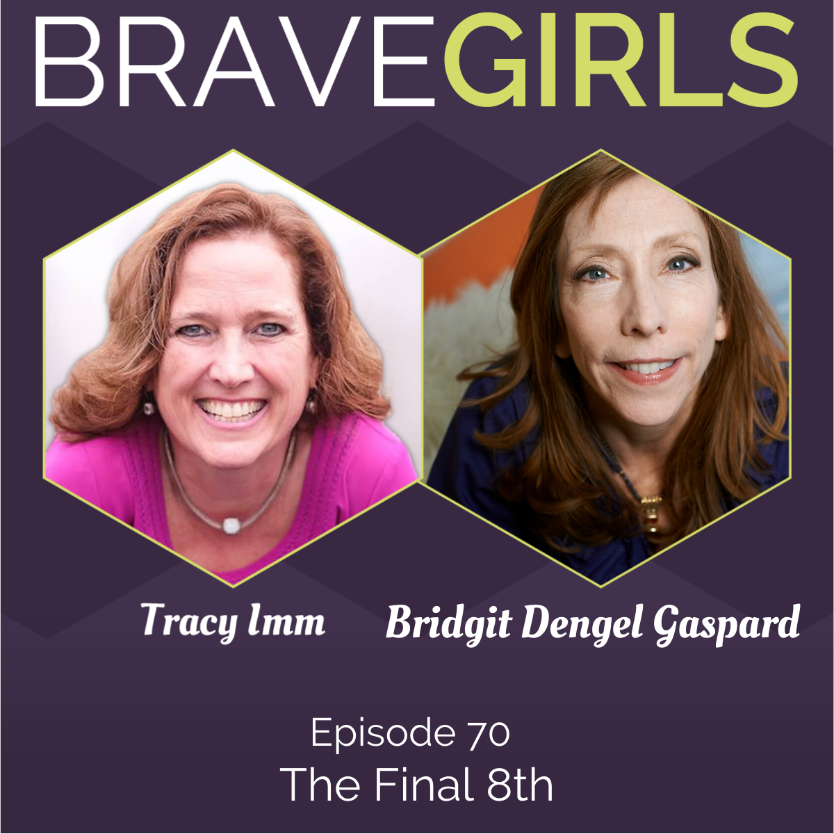 Brave Girls with Tracy Imm