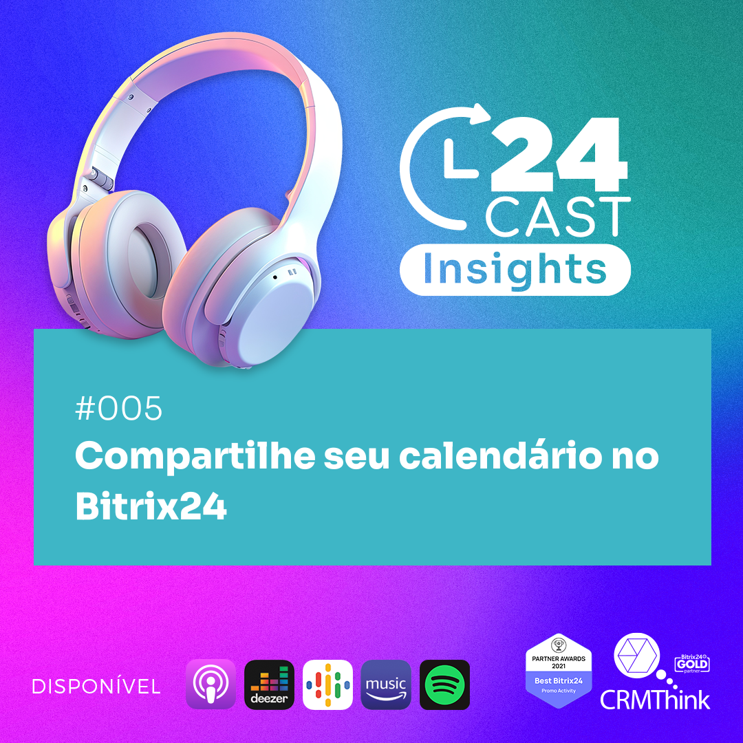 24CAST | O maior podcast sobre Bitrix24 | CRMThink