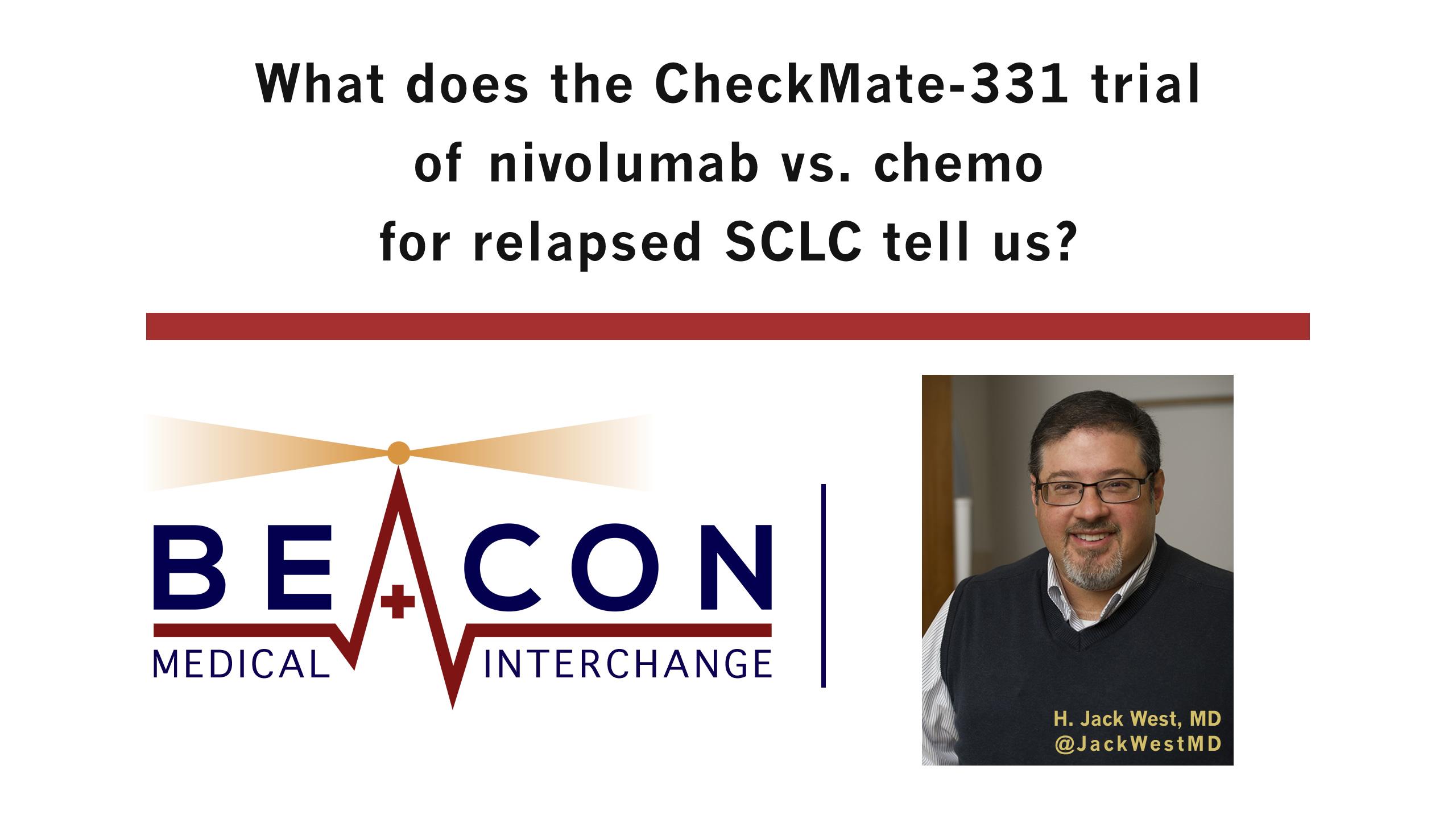 What does the CheckMate-331 trial of nivolumab vs. chemo for relapsed SCLC tell us? (BMIC-072)
