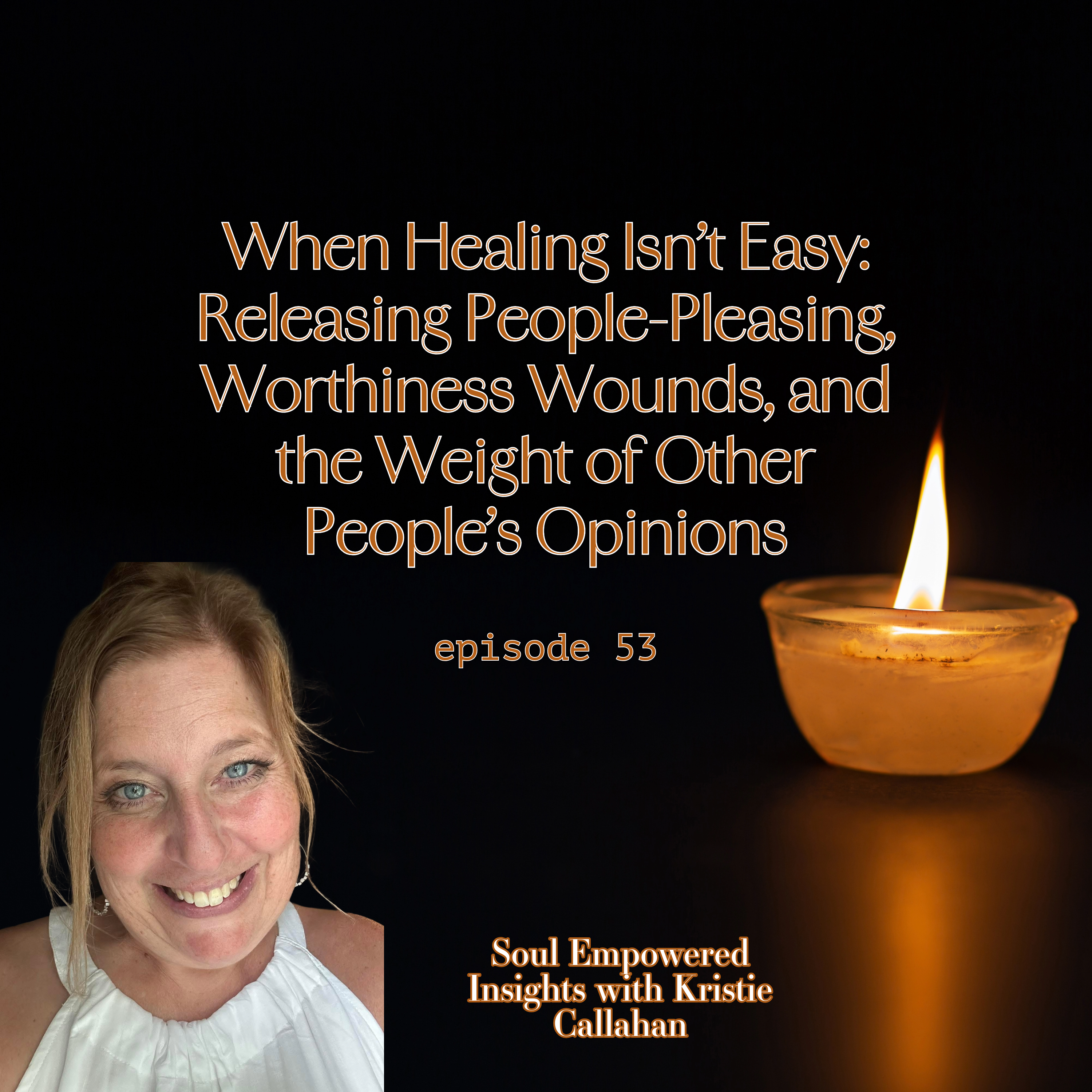 Soul Empowered Insights with Kristie Callahan