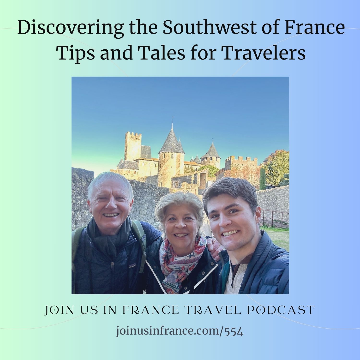 Join Us in France Travel Podcast