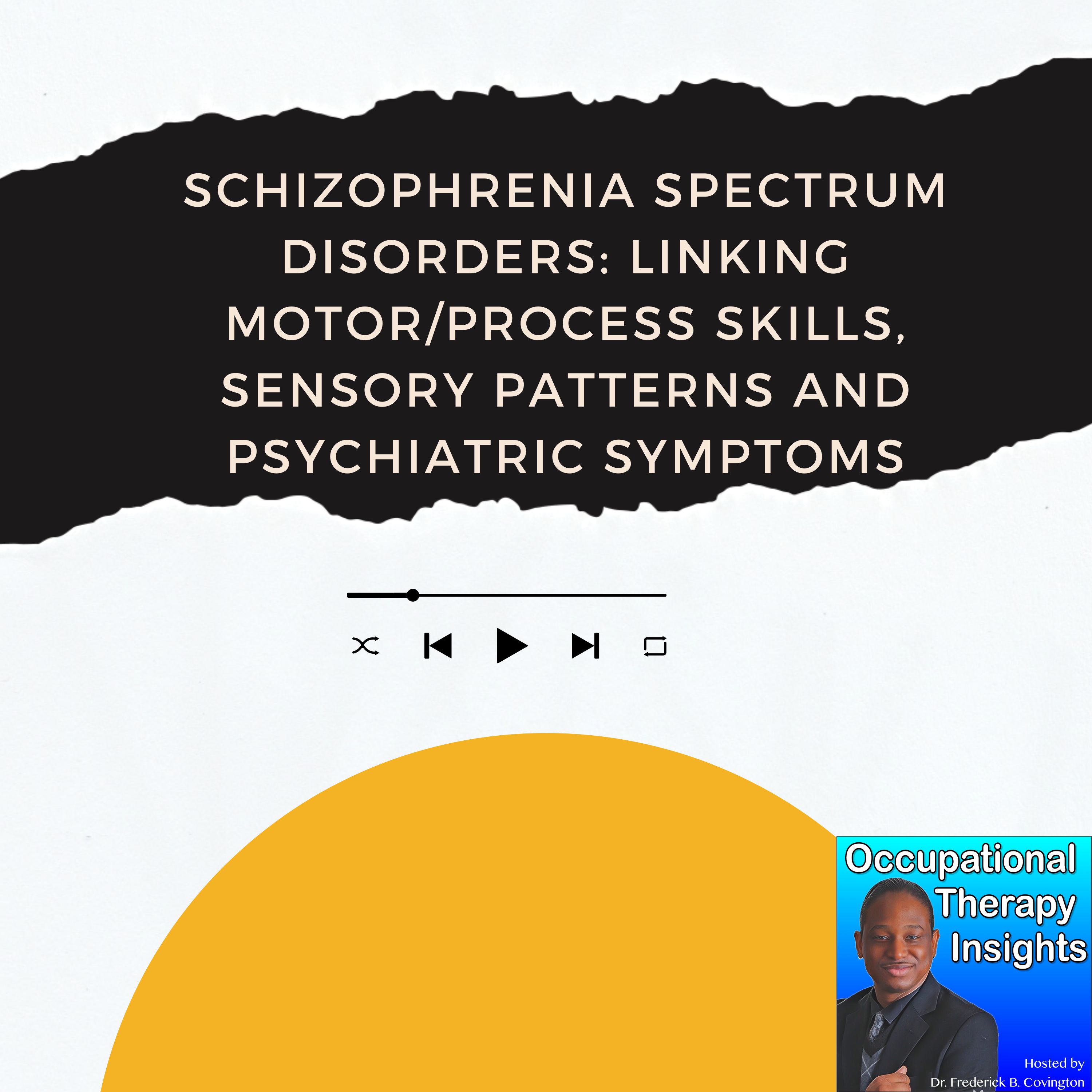 Schizophrenia Spectrum Disorders: Linking Motor/Process Skills, Sensory Patterns and Psychiatric Symptoms