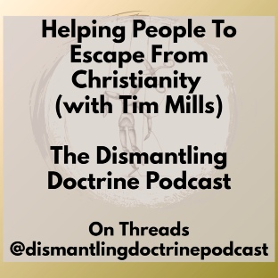 Helping People To Escape From Christianity (with Tim Mills)