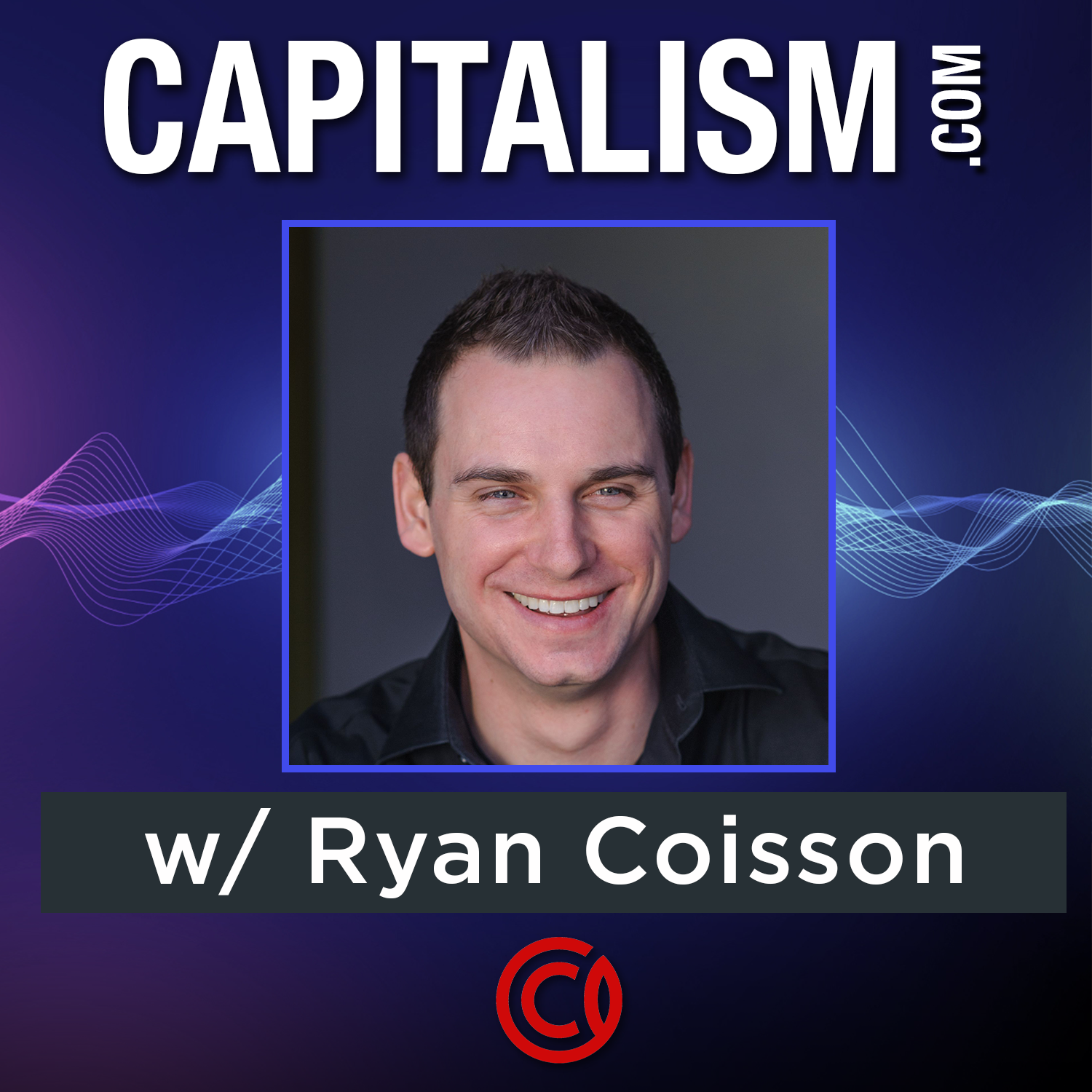 Ryan Coisson: Finding The Most Profitable Opportunities In An Ever-Changing World