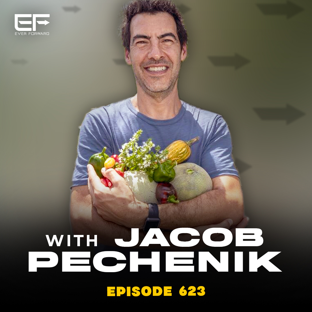 EFR 623: Conscious Consumerism, At-Home Farming, and Putting the Wonder Back in Food with Jacob Pechenik