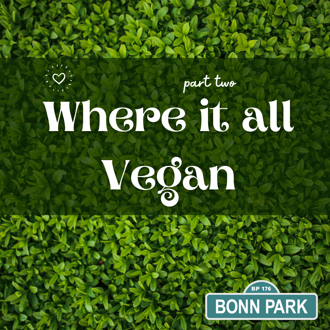 176. WHERE IT ALL VEGAN PART TWO