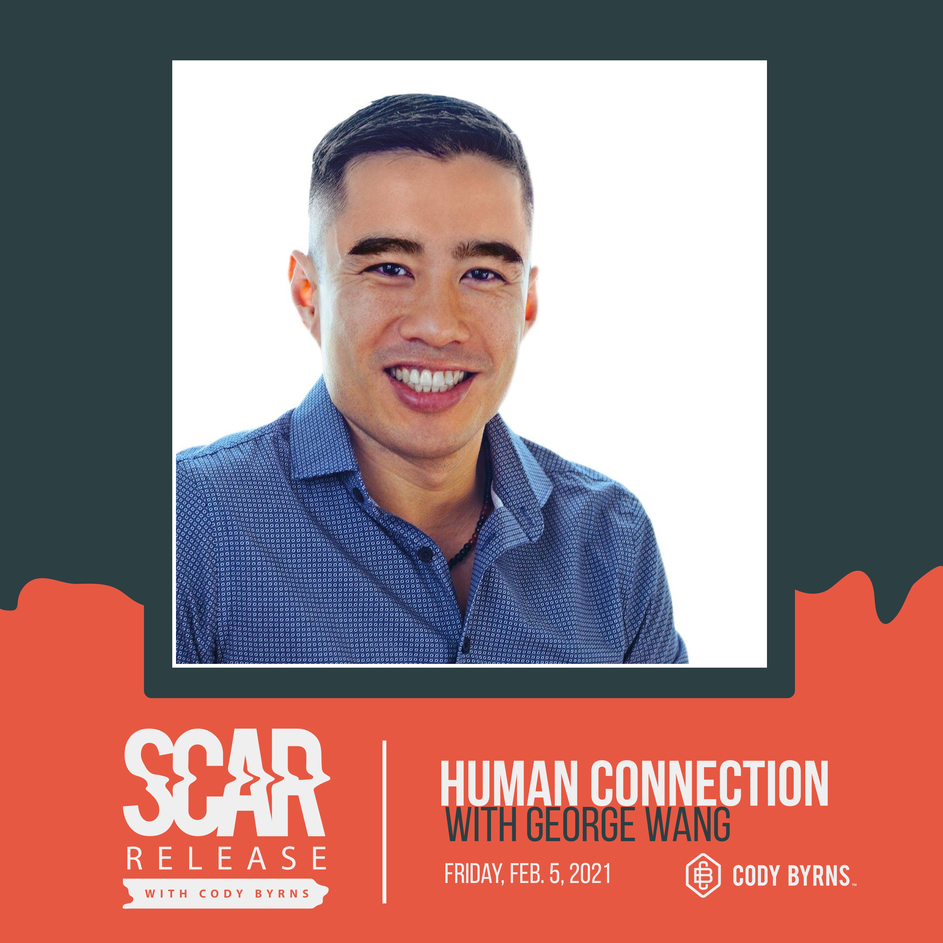 Human Connection with Special Guest George Wang