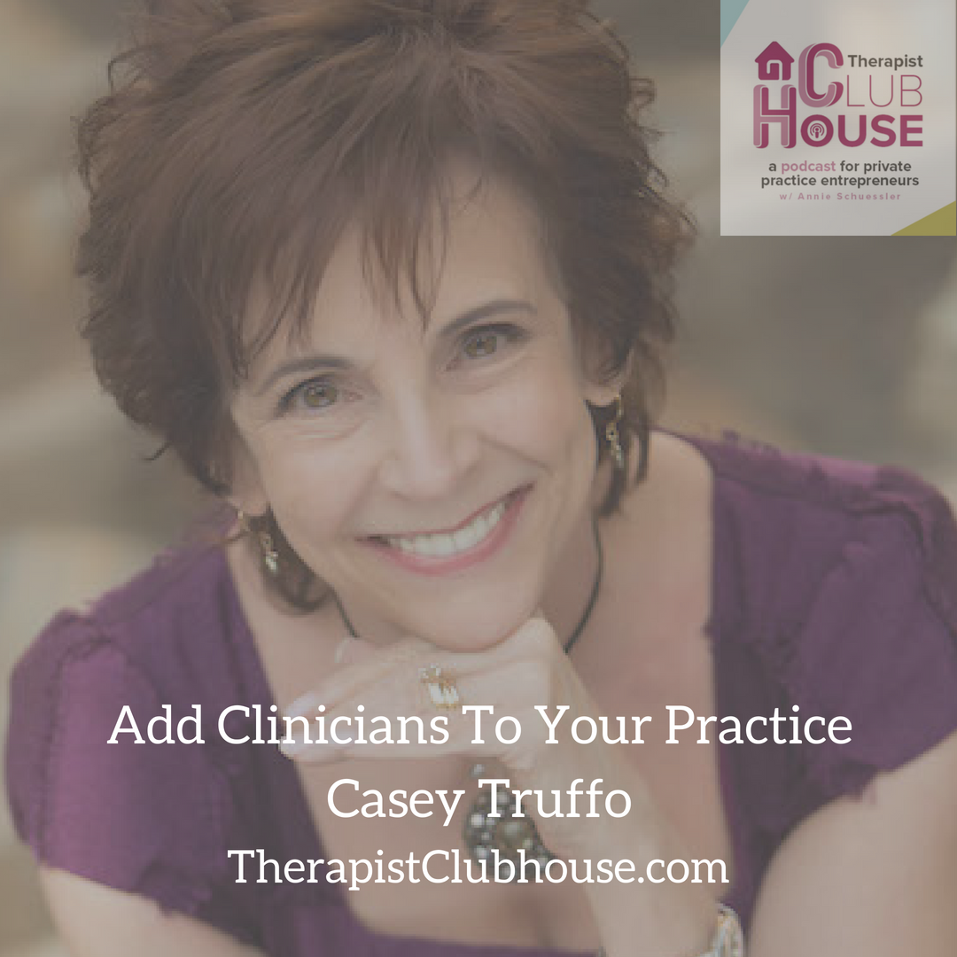 Add Clinicians To Your Practice With Casey Truffo