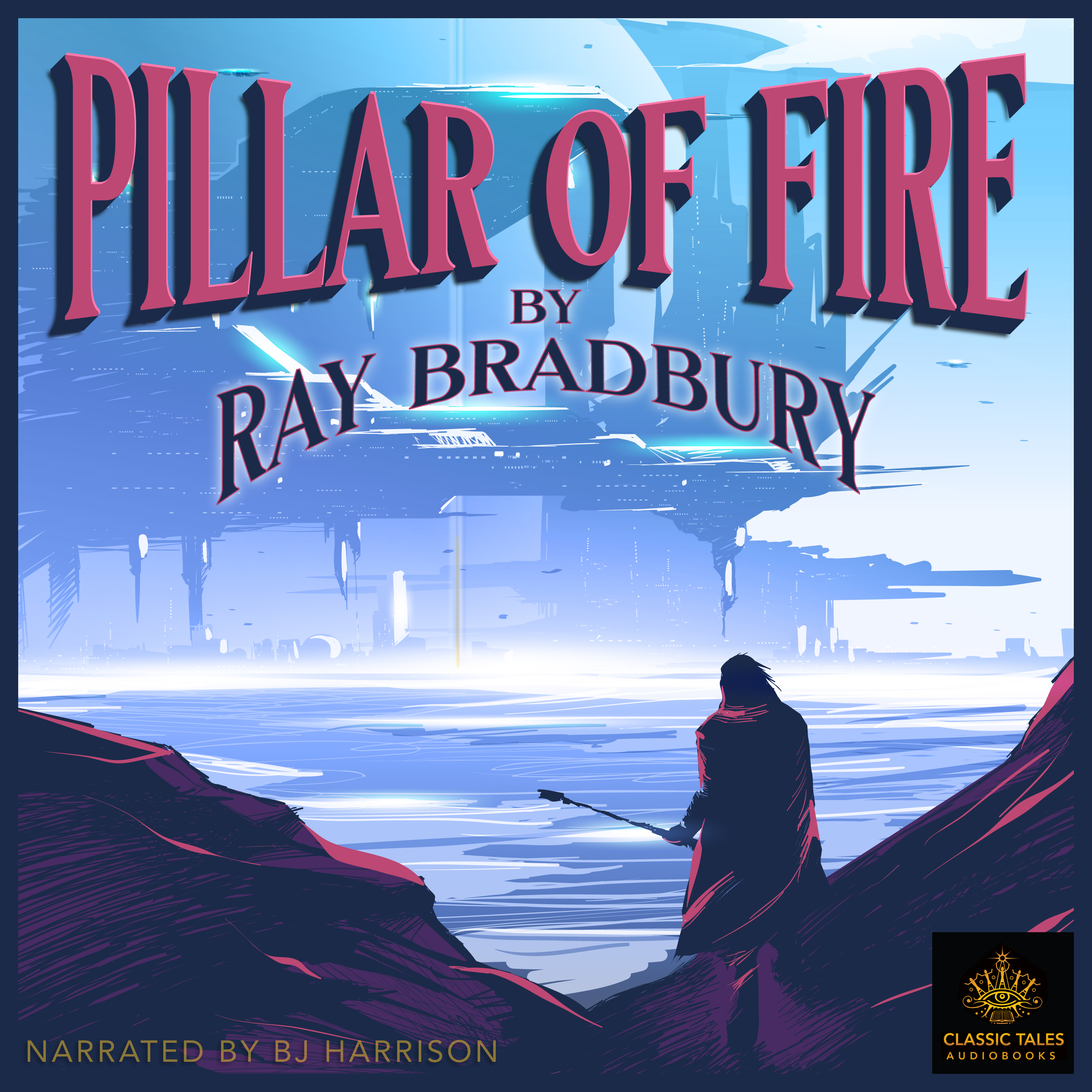 Ep. 734, Pillar of Fire, Part 2 of 2, by Ray Bradbury