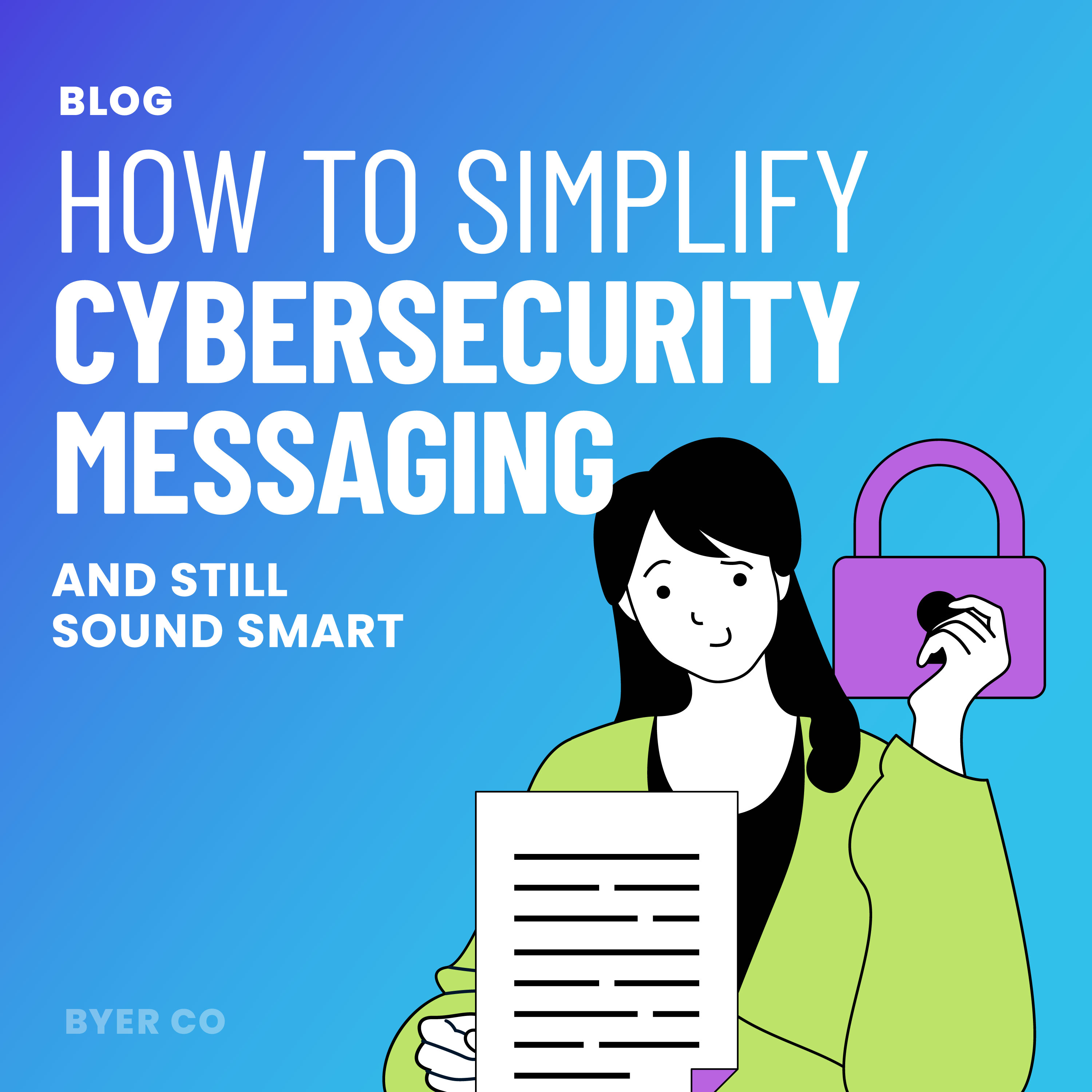 Simplify Cybersecurity Messaging