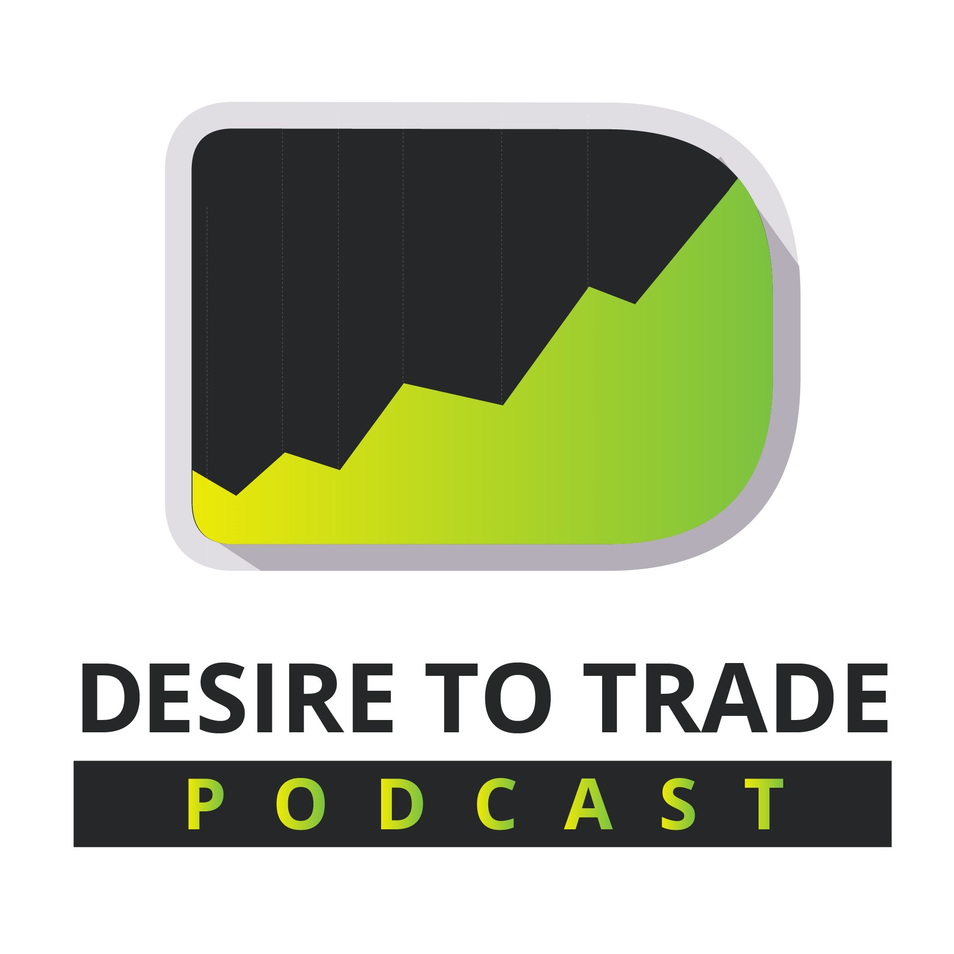Desire To Trade Podcast | Forex Trading & Interviews with Highly Successful Traders