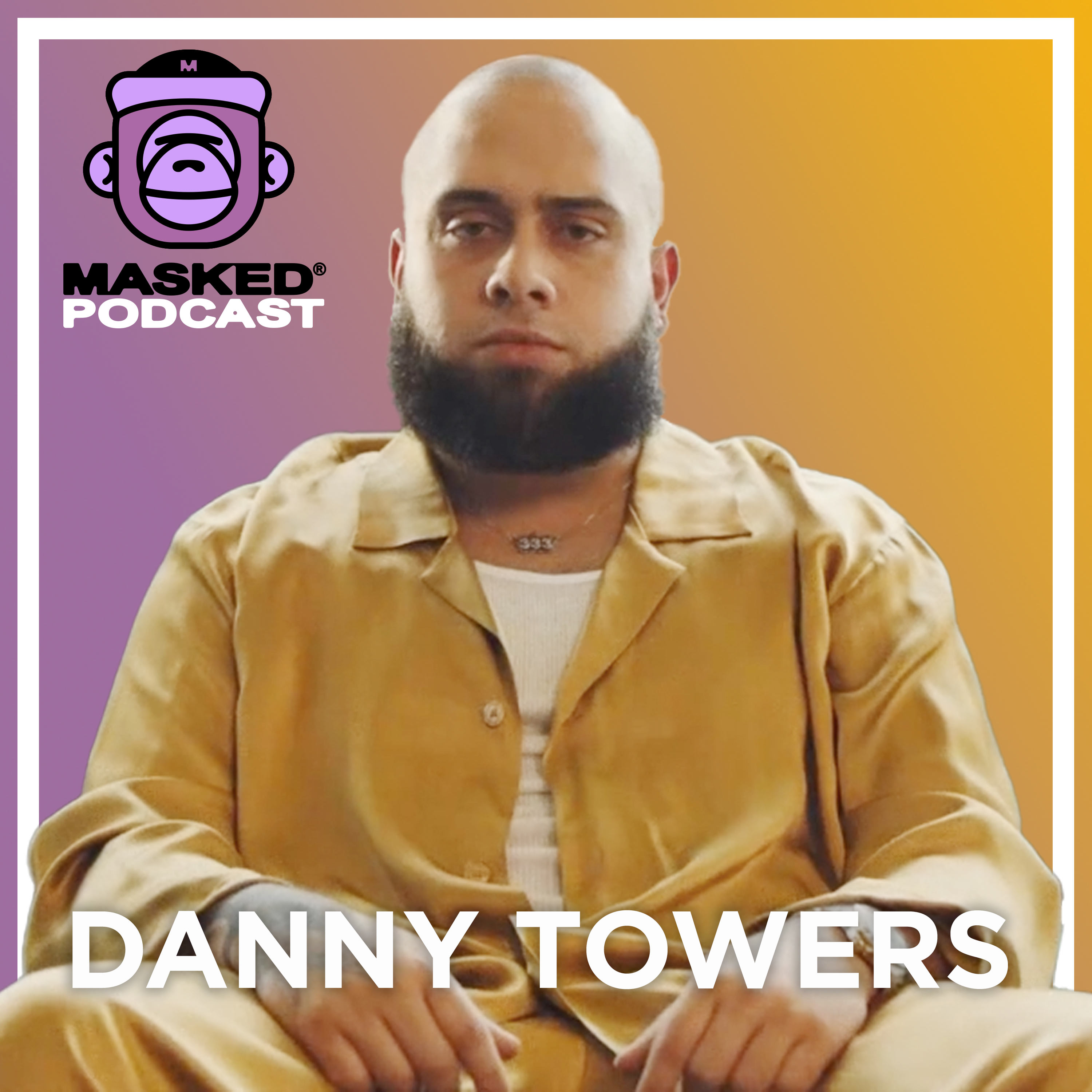 Danny Towers Interview - Masked Gorilla Podcast