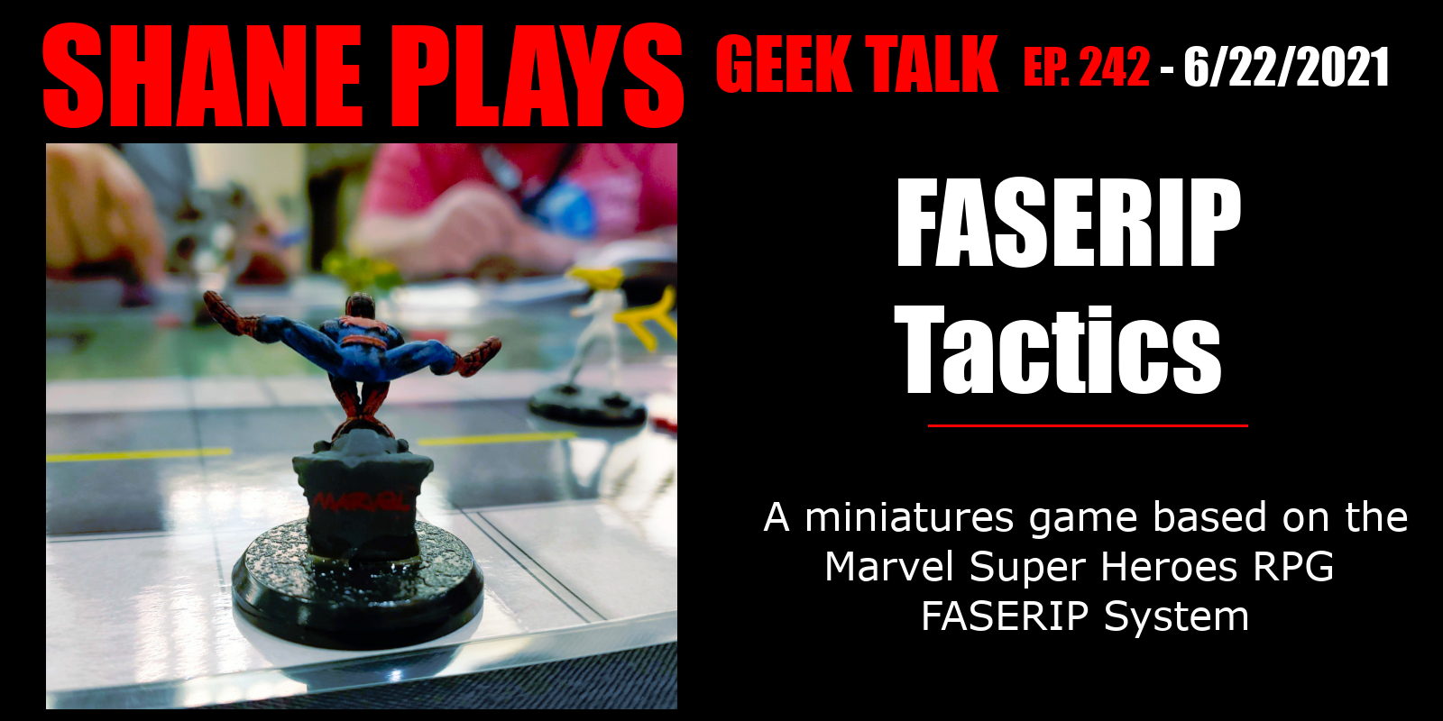 FASERIP Tactics - Episode 242 - 6-21-2021