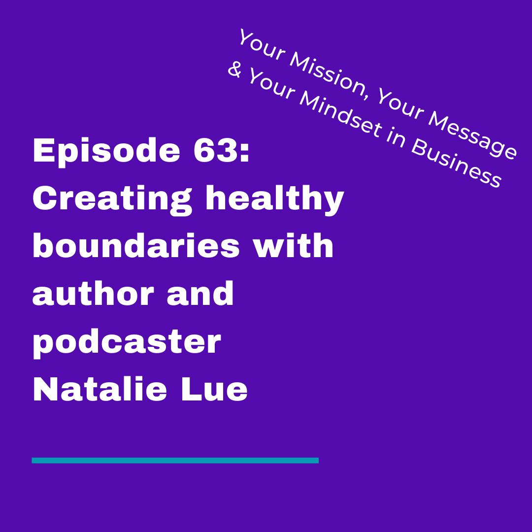 Creating healthy boundaries with author and podcaster Natalie Lue