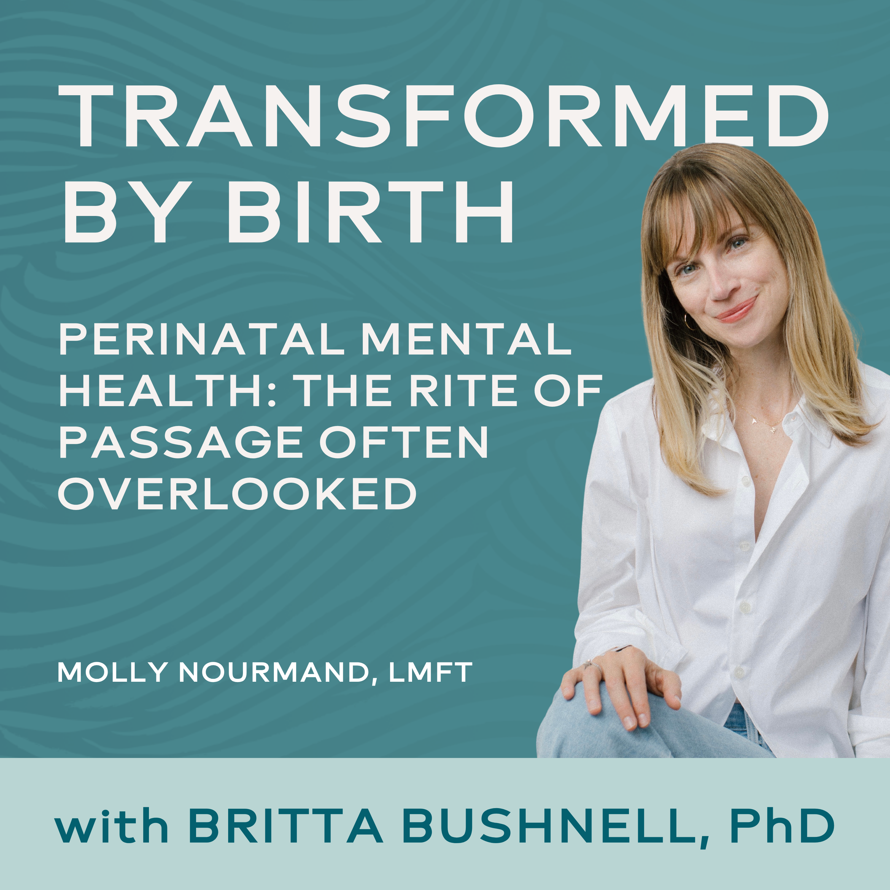 Perinatal Mental Health: The Rite of Passage Often Overlooked