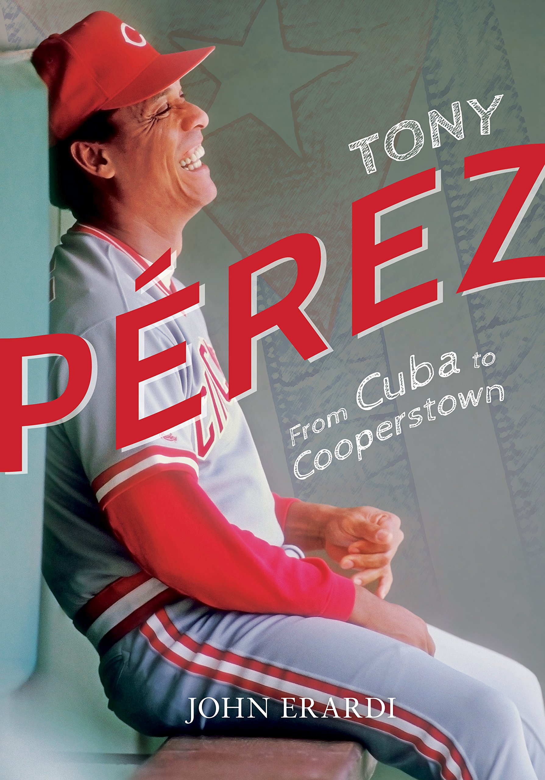 RNR #212: Talking with John Erardi about "Tony Perez: From Cuba to Cooperstown"
