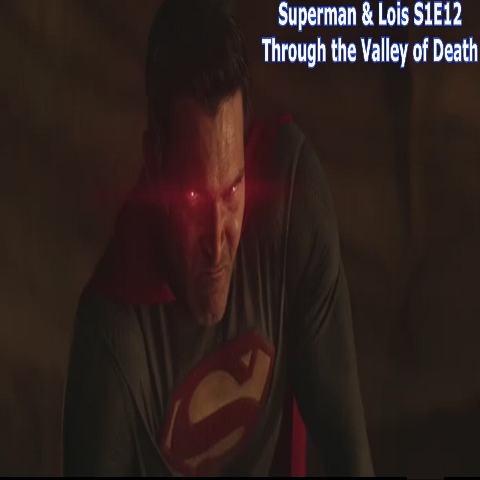 TL162 - Superman & Lois - S1E12 - Through the Valley of Death