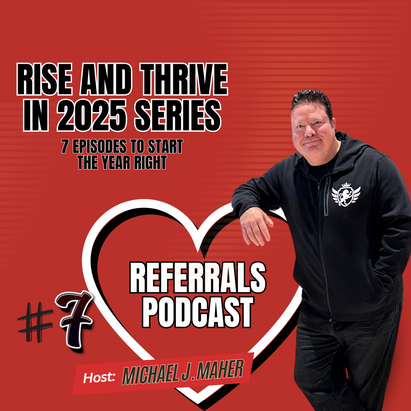 374 Rise and Thrive in 2025 Series - Part 7 - The Answer to Everything Part 2 - The 3 Pillars of Referral Mastery
