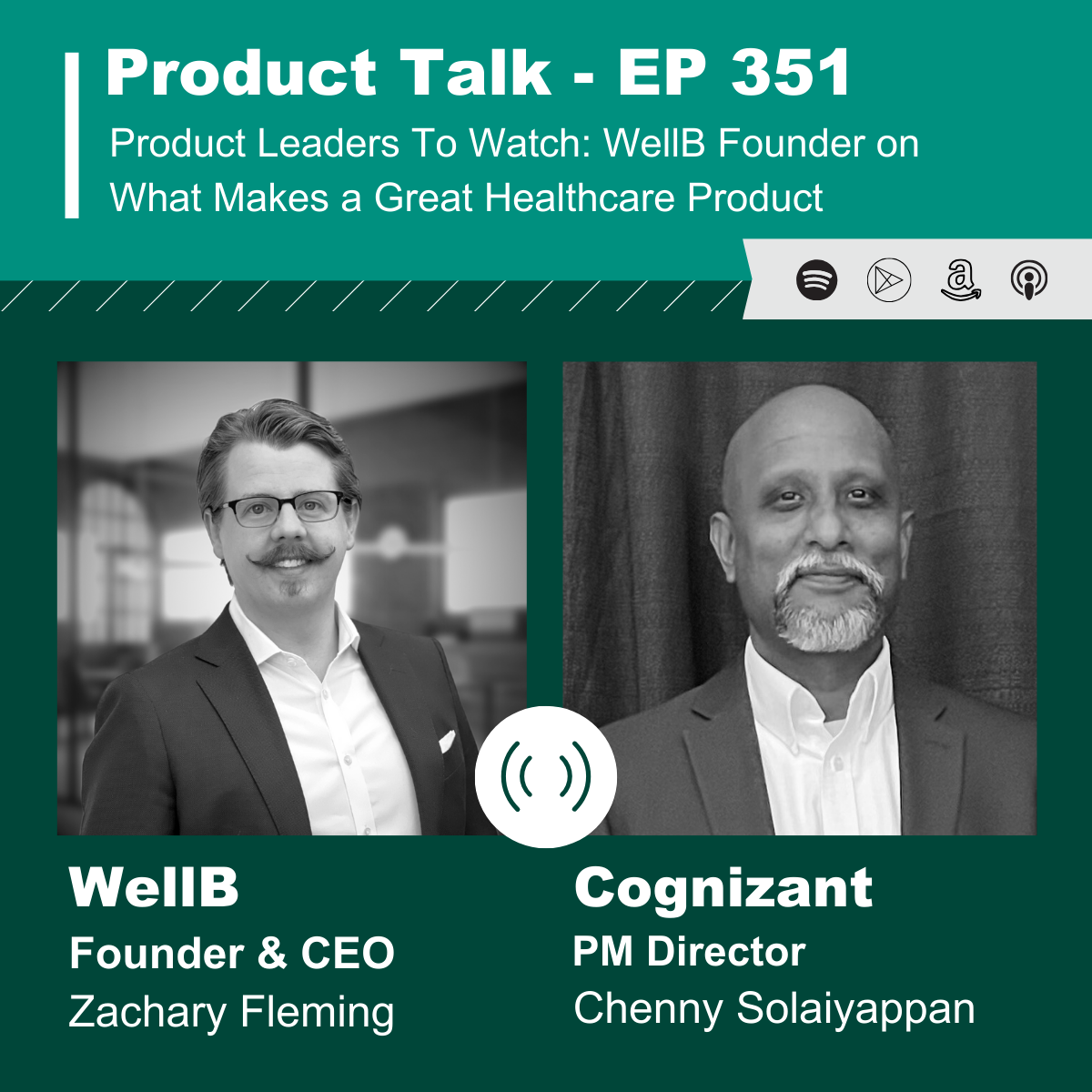 EP 351 - Product Leaders To Watch: WellB Founder on What Makes a Great Healthcare Product