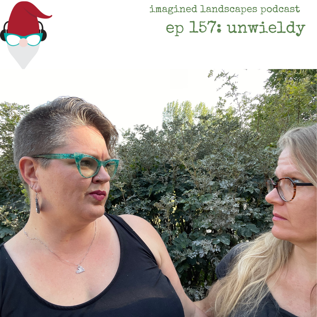 Episode 157: Unwieldy