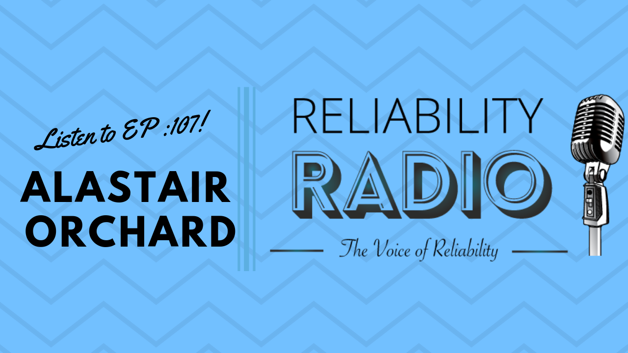Reliability Radio EP 107: Interview With Alastair Orchard