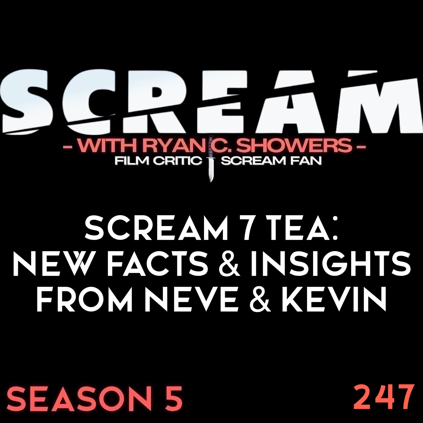 247 - Scream 7 Tea: New Facts & Insights from Neve & Kevin