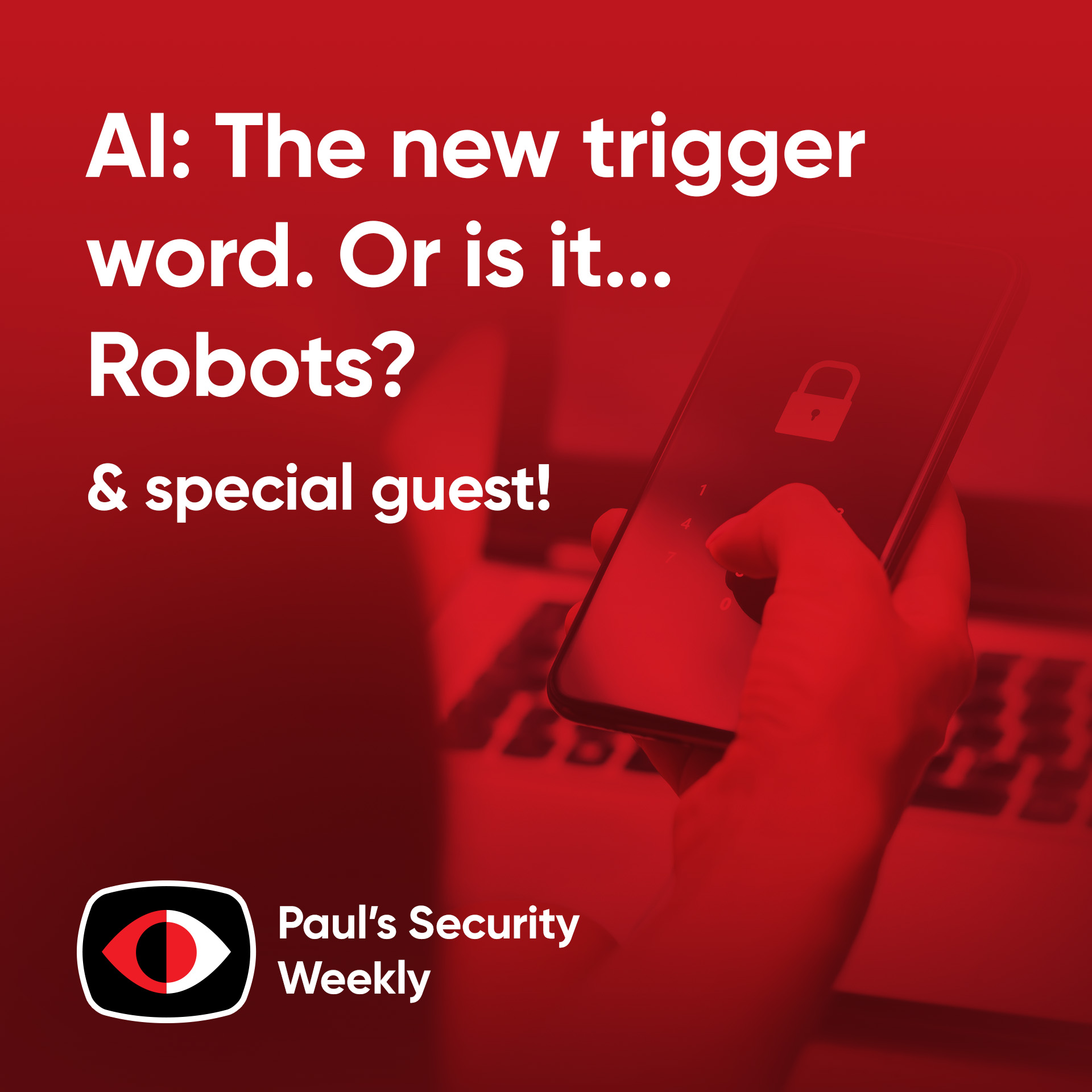 AI: The new trigger word. Or is it Robots? - PSW #894