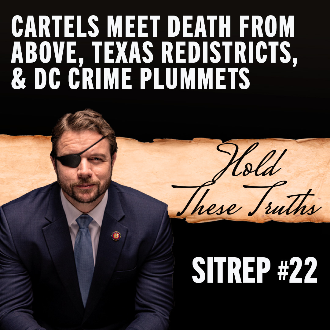 SITREP 22: Cartels Meet Death From Above, Texas Redistricts, & DC Crime Plummets
