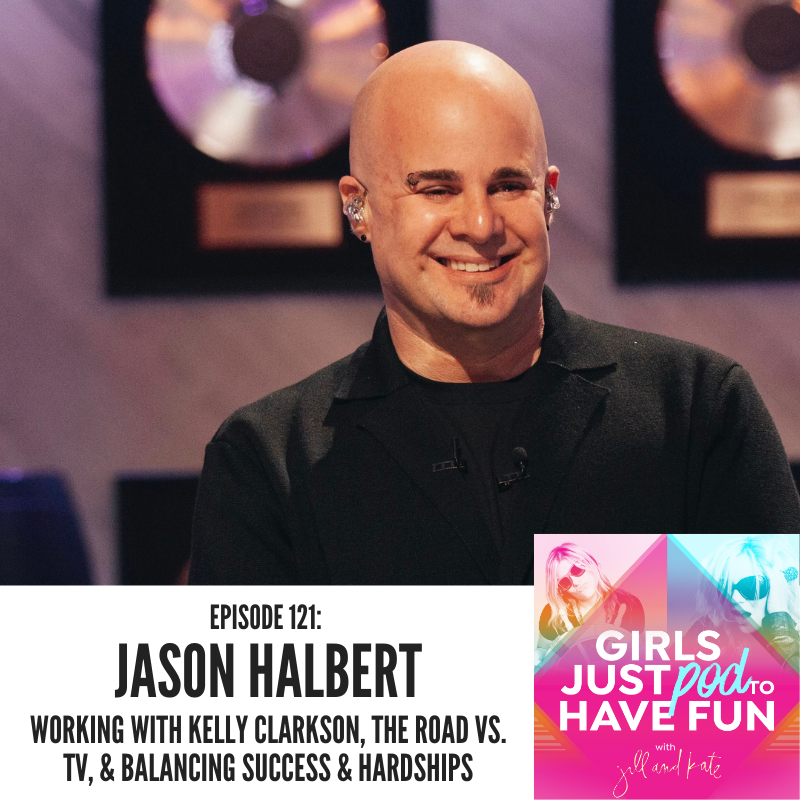 Jason Halbert: Working With Kelly Clarkson, The Road vs. TV, & Balancing Success & Hardships